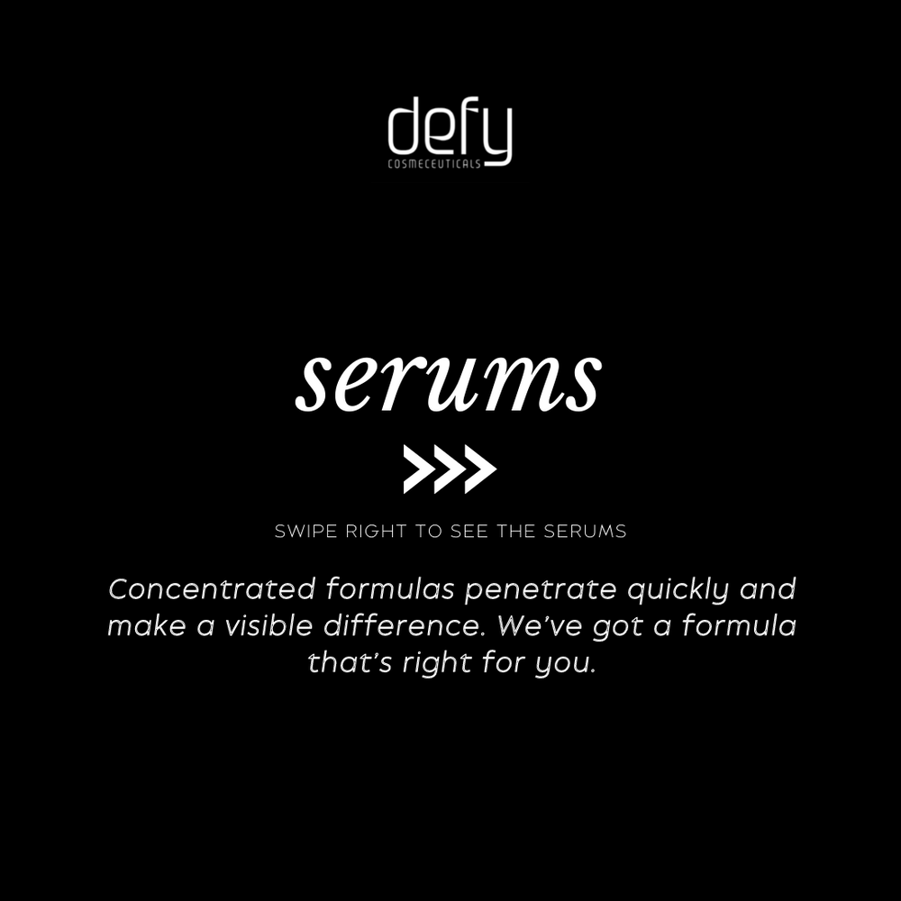 Serums | Concentrated formulas penetrate quickly and make a visible difference. We've got a formula that's right for you.